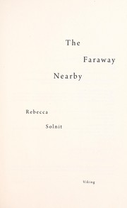 Rebecca Solnit: The faraway nearby (2013)