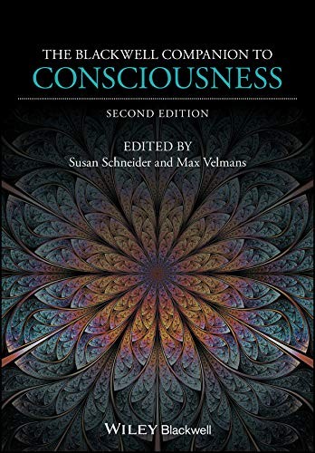 Susan Schneider: The Blackwell Companion to Consciousness (Paperback, 2017, Wiley-Blackwell)