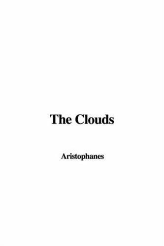Aristophanes: The Clouds (Paperback, 2007, IndyPublish)