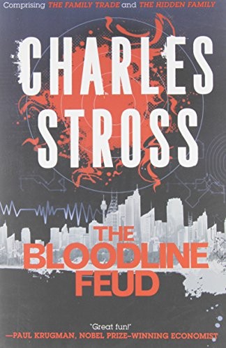 Charles Stross: The Bloodline Feud: A Merchant Princes Omnibus (Paperback, 2014, Tor Books)