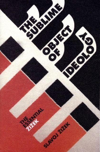 Slavoj Žižek: The sublime object of ideology (2008, Verso)