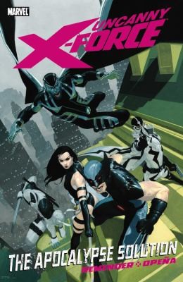 Rick Remender: Uncanny Xforce (2011, Marvel Comics)