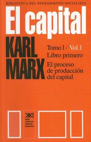 Karl Marx: El Capital (Paperback, Spanish language, 2002, Siglo XXI Ediciones)