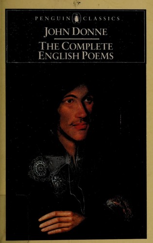 John Donne: The complete English poems (1986, Penguin Books)