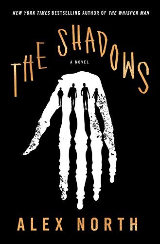 Alex North: The Shadows (Hardcover, 2020, Celadon Books)