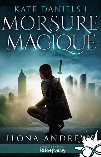 Ilona Andrews: Morsure Magique (French language, 2017)