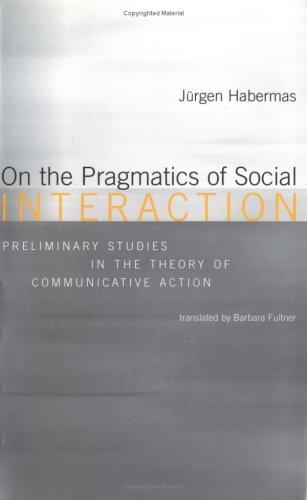 Jürgen Habermas: On the Pragmatics of Social Interaction (Paperback, 2002, The MIT Press)