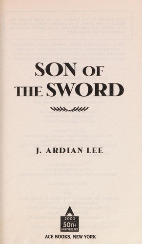 J. Ardian Lee: Son of the sword (2003, Ace Books)