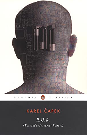Karel Čapek: R.U.R. (Rossum's universal robots) (2004, Penguin Books)