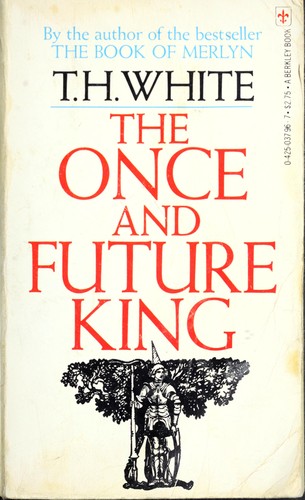 T. H. White: Once And Future King (1976, Berkley)