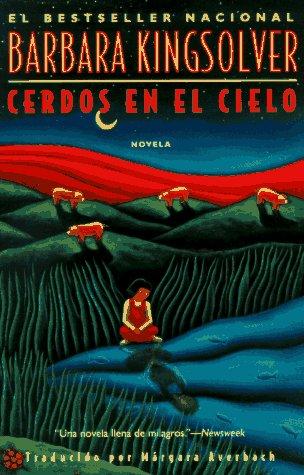 Barbara Kingsolver: Cerdos en el cielo (Spanish language, 1995, HarperLibros)