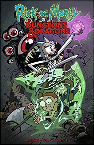 Patrick Rothfuss, Troy Little, Jim Zub: Rick and Morty vs. Dungeons & Dragons (2019, IDW Publishing)