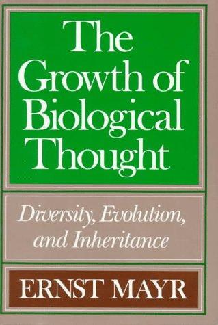 The Growth of Biological Thought (Paperback, 1985, Belknap Press)