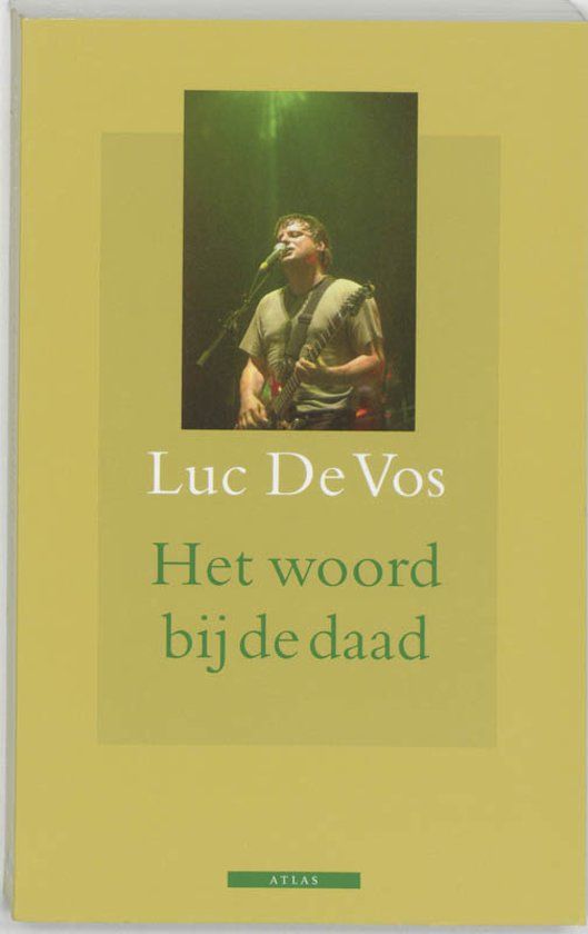 Vos, Luc de: Het woord bij de daad (Dutch language, 2002, Atlas)