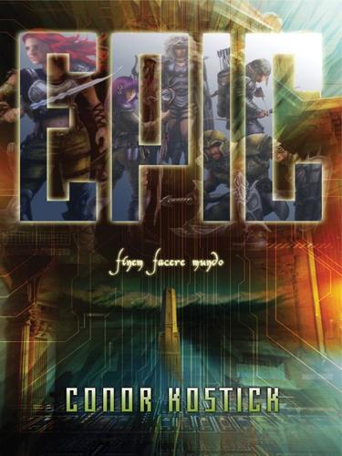 Conor Kostick: Epic (EBook, 2009, Penguin USA, Inc.)