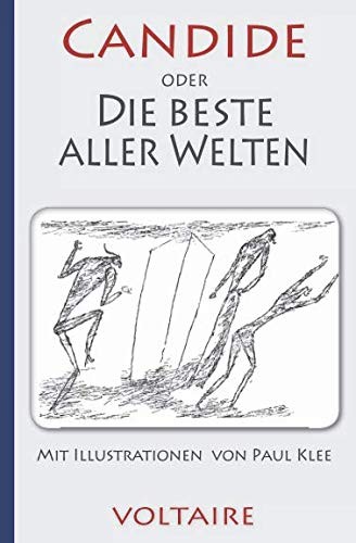 Voltaire: Voltaire: Candide oder Die beste aller Welten. Mit Illustrationen von Paul Klee (German Edition) (Paperback, 2018, Independently published)