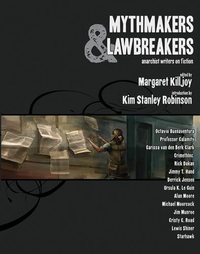 Mythmakers & Lawbreakers (Paperback, 2009, AK Press)