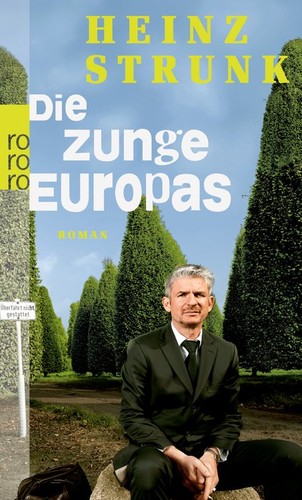 Heinz Strunk: Die Zunge Europas (Paperback, German language, 2010, Rowohlt-Taschenbuch-Verlag)