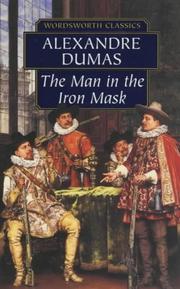 Alexandre Dumas: Man in the Iron Mask (Wordsworth Classics) (Paperback, 2001, Wordsworth Editions Ltd)