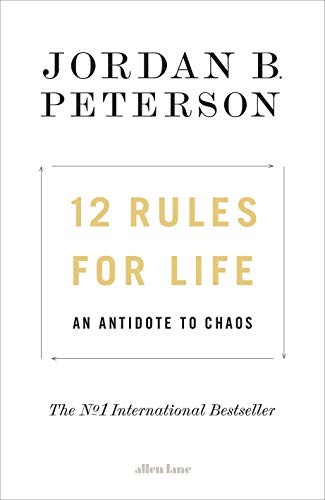 Jordan B. Peterson: 12 Rules for Life (Hardcover, 2018, Random House Canada)