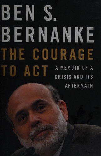 Ben Bernanke: The courage to act (2015)