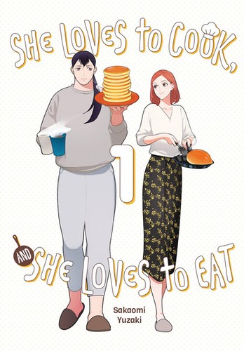 Sakaomi Yuzaki: She Loves to Cook, and She Loves to Eat, Vol. 1 (2022, Yen Press LLC, Yen Press)