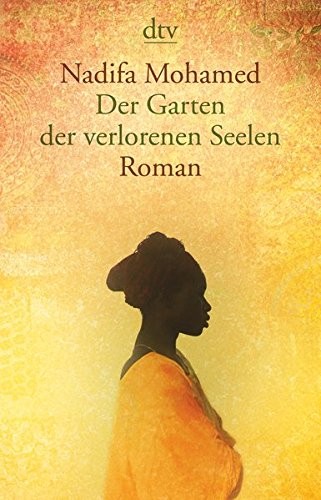 Nadifa Mohamed: Der Garten der verlorenen Seelen (Paperback, 2016, dtv Verlagsgesellschaft)