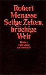 Robert Menasse: Selige Zeiten, brüchige Welt. (Paperback, 2002, Suhrkamp)