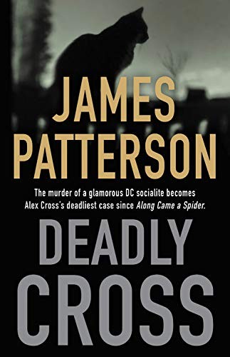 James Patterson: Deadly Cross (Hardcover, 2020, Little, Brown and Company)