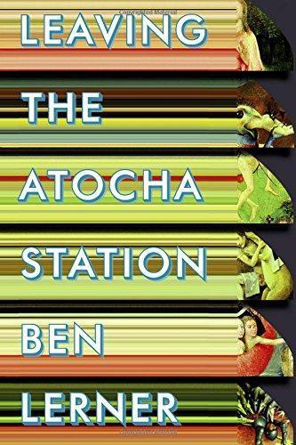 Ben Lerner, Ben Lerner: Leaving the Atocha Station (2011)