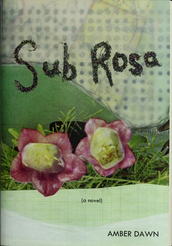 Amber Dawn: Sub Rosa (Paperback, 2010, Arsenal Pulp Press)