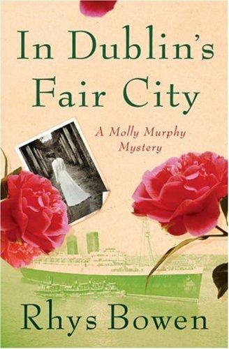 Rhys Bowen: In Dublin's Fair City (2007, St. Martin's Minotaur)