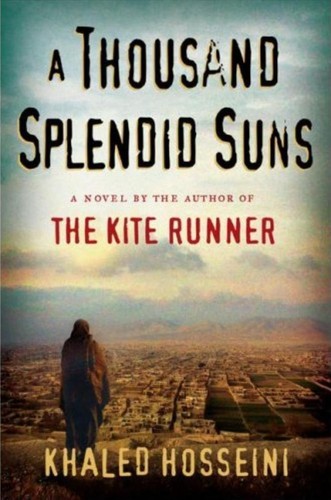 Khaled Hosseini: A Thousand Splendid Suns (2007, Riverhead Books)