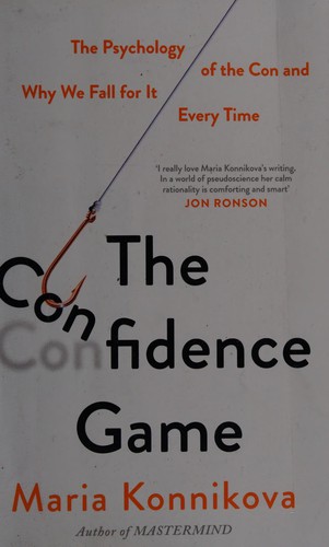 Maria Konnikova: The confidence game (2016, Canongate Books)