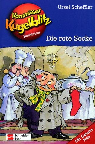 Ursel Scheffler, Petra Probst: Kommissar Kugelblitz, Bd.1, Die rote Socke (Hardcover, 2001, Egmont Franz Schneider Verlag)
