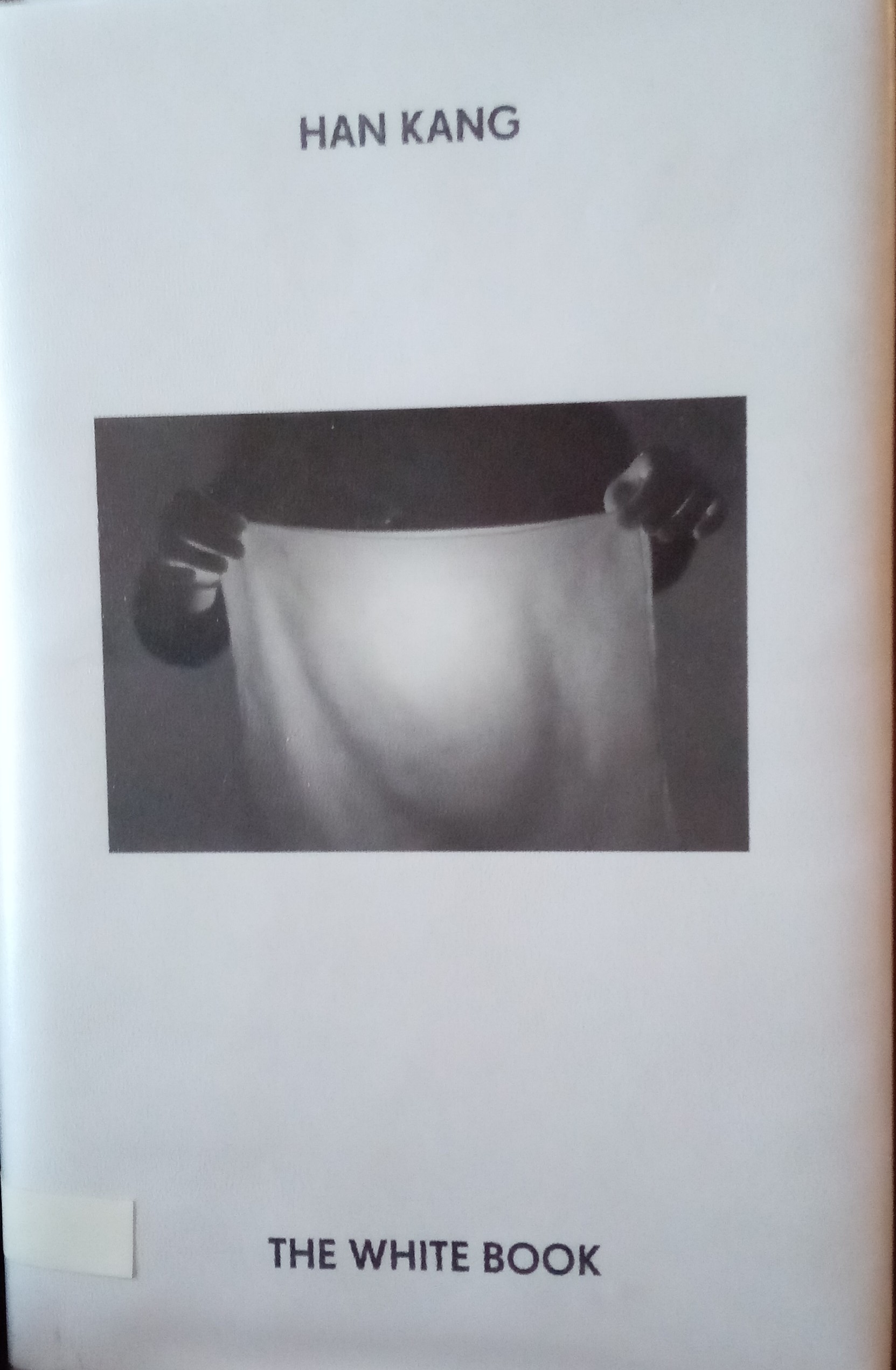Han Kang, Han Kang: The White Book (Hardcover, 2019, Crown/Archetype)