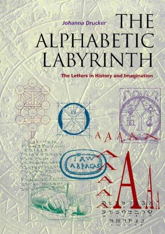 Johanna Drucker: Alphabetic Labyrinth (Paperback, 1999, Thames & Hudson)