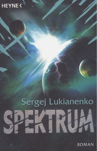 Sergei Lukyanenko: Spektrum (German language, 2007, Heyne)