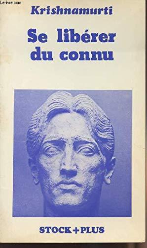 Jiddu Krishnamurti: Se libérer du connu (French language, 1977, Stock)