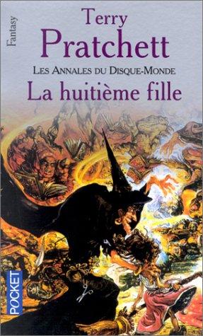 Terry Pratchett: La Huitieme Fille (Paperback, French language, 1987, Pocket)