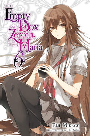 瑛路 御影: The Empty Box and Zeroth Maria Volume 6 (2019)
