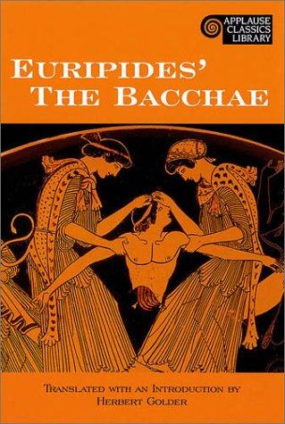 Euripides: The  Bacchae (2001, Applause Theatre & Cinema Books)