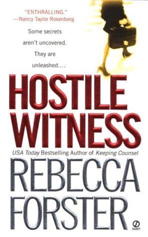 Rebecca Forster: Hostile witness (2004, Signet)