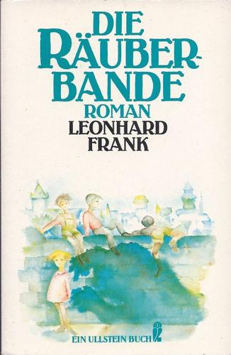 Leonhard Frank: Die Räuberbande (German language, 1990, Ullstein)