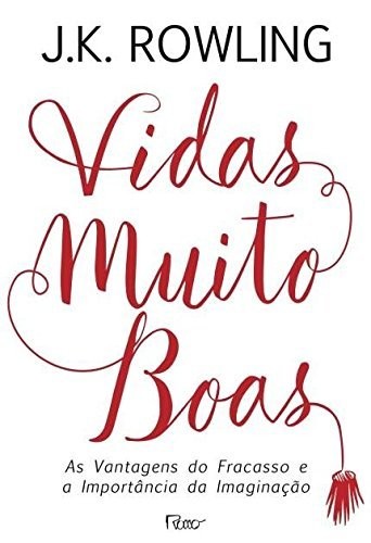 J. K. Rowling: Vidas Muito Boas (Em Portugues do Brasil) (Hardcover, 2017, Rocco)