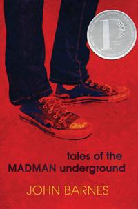 John Barnes: Tales of the Madman Underground (2009, Viking)