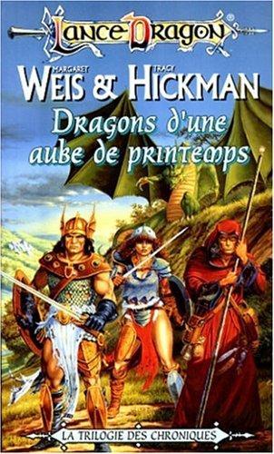 Margaret Weis, Tracy Hickman: Dragons d'une aube de printemps (French language, 1996, Fleuve noir)