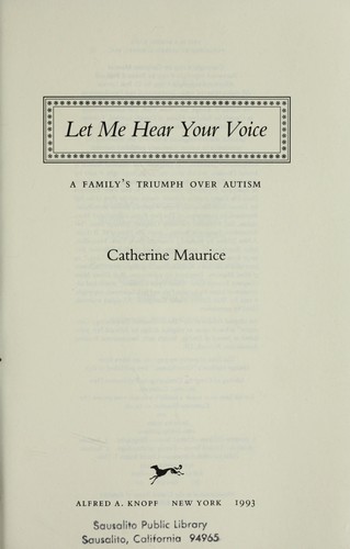 Catherine Maurice: Let me hear your voice (1993, Knopf)