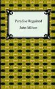 John Milton: Paradise Regained (Paperback, 2006, Digireads.com)