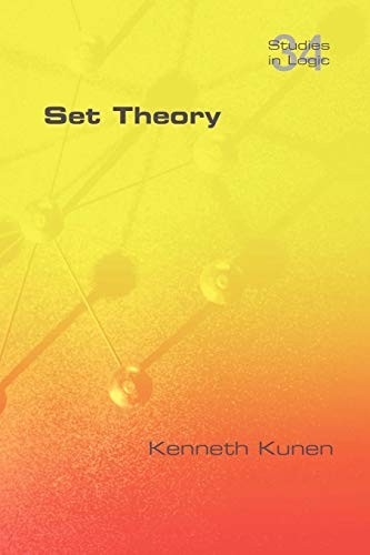 Kenneth Kunen: Set Theory (Paperback, 2011, College Publications)